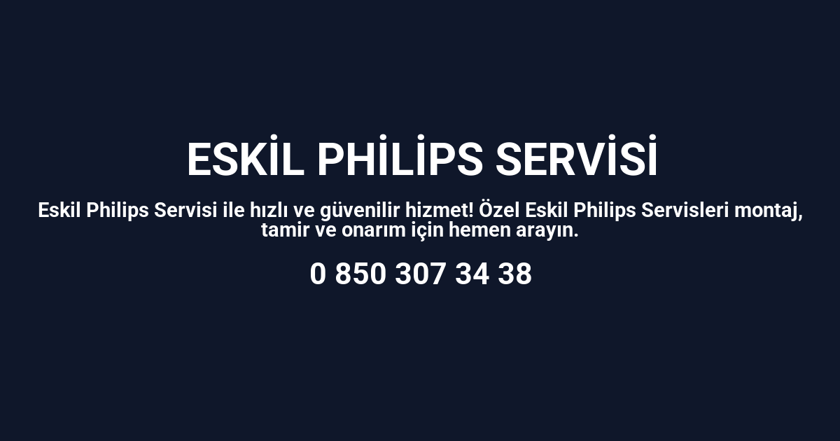 Eskil Philips Servisi